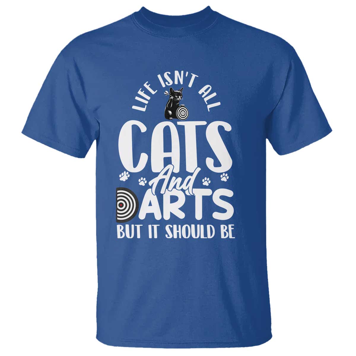 Kitty Lover Dartist Gift T Shirt Life Should Be Cats And Darts - Wonder Print Shop