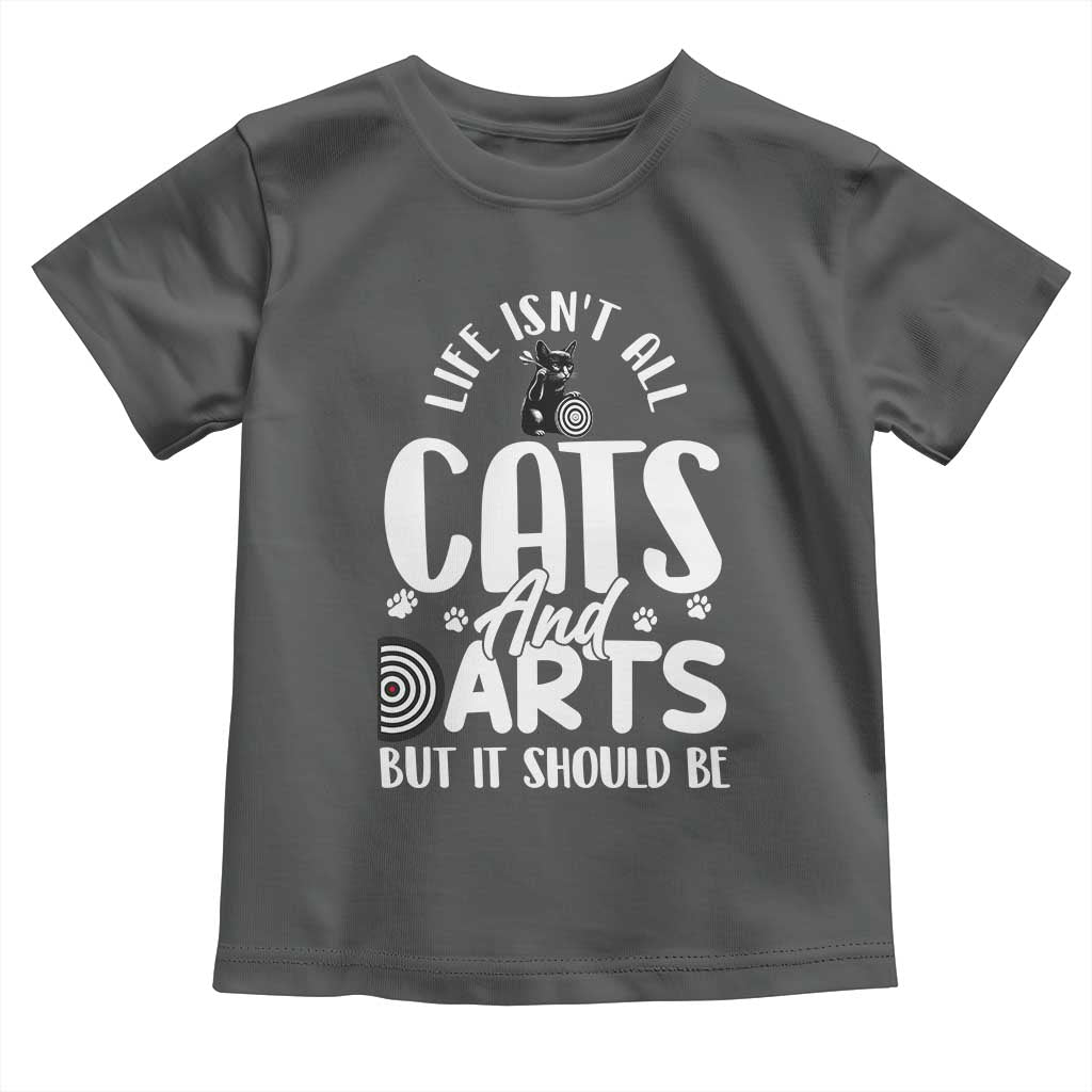 Kitty Lover Dartist Gift Toddler T Shirt Life Should Be Cats And Darts - Wonder Print Shop