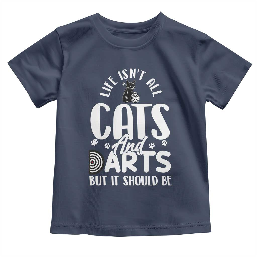 Kitty Lover Dartist Gift Toddler T Shirt Life Should Be Cats And Darts - Wonder Print Shop