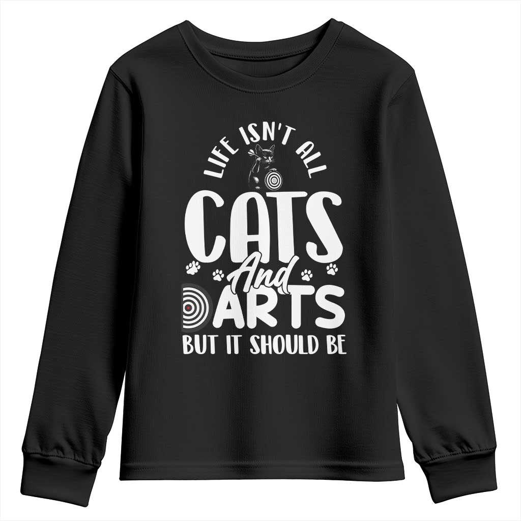 Kitty Lover Dartist Gift Youth Sweatshirt Life Should Be Cats And Darts - Wonder Print Shop