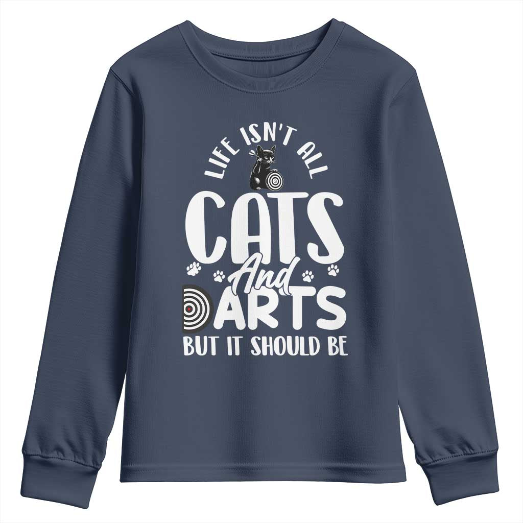 Kitty Lover Dartist Gift Youth Sweatshirt Life Should Be Cats And Darts - Wonder Print Shop