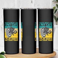 Funny Retro Sunset Cat Darts Skinny Tumbler I Pet Cats I Play Darts And I Know Things - Wonder Print Shop