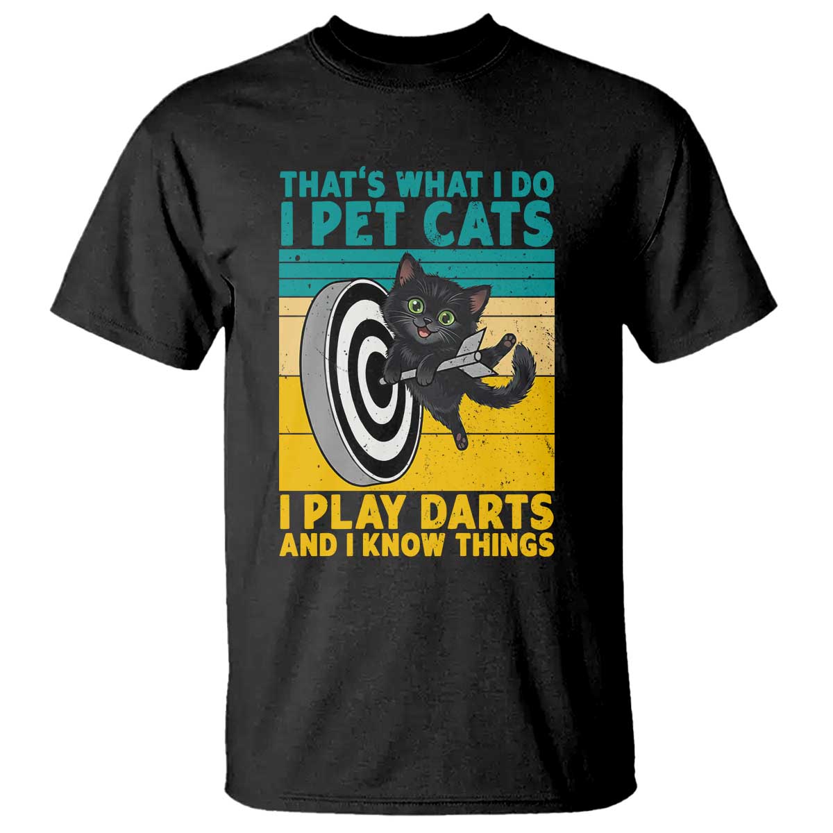 Funny Retro Sunset Cat Darts T Shirt I Pet Cats I Play Darts And I Know Things - Wonder Print Shop