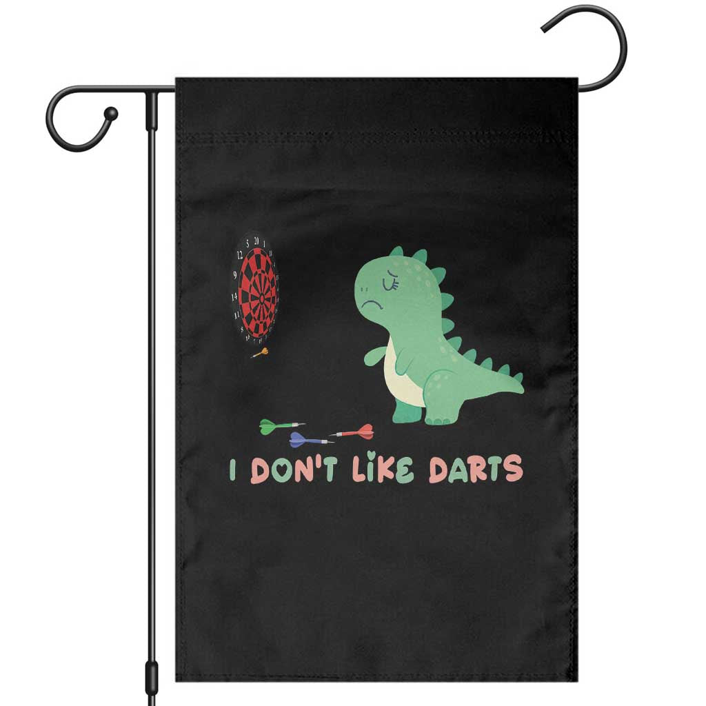 Funny Dinosaur Dartist Player Gift Garden Flag I Do Not Like Darts - Wonder Print Shop