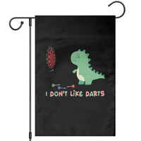 Funny Dinosaur Dartist Player Gift Garden Flag I Do Not Like Darts - Wonder Print Shop