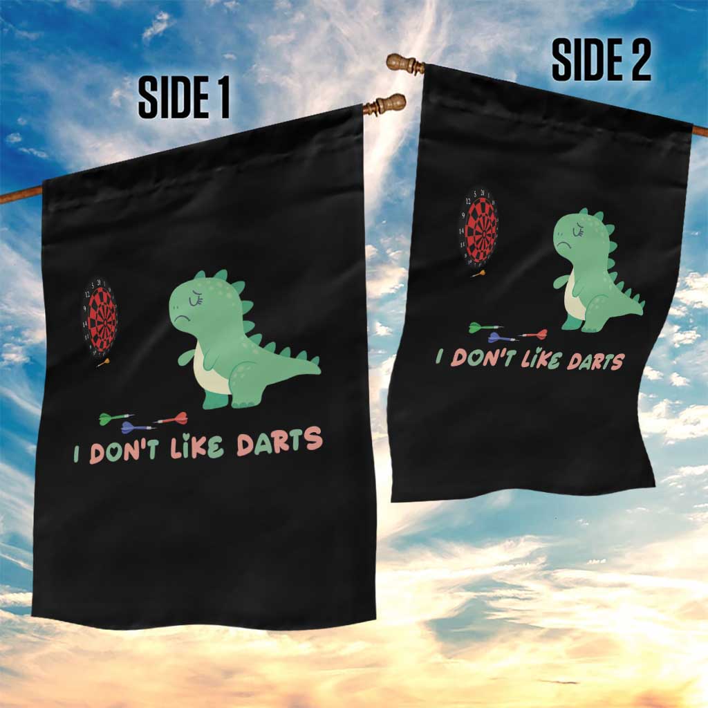 Funny Dinosaur Dartist Player Gift Garden Flag I Do Not Like Darts - Wonder Print Shop