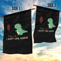 Funny Dinosaur Dartist Player Gift Garden Flag I Do Not Like Darts - Wonder Print Shop