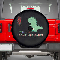 Funny Dinosaur Dartist Player Gift Spare Tire Cover I Do Not Like Darts - Wonder Print Shop