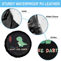 Funny Dinosaur Dartist Player Gift Spare Tire Cover I Do Not Like Darts - Wonder Print Shop