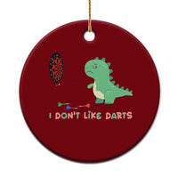 Funny Dinosaur Dartist Player Gift Ceramic Ornament I Do Not Like Darts - Wonder Print Shop