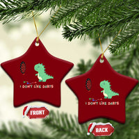 Funny Dinosaur Dartist Player Gift Ceramic Ornament I Do Not Like Darts - Wonder Print Shop
