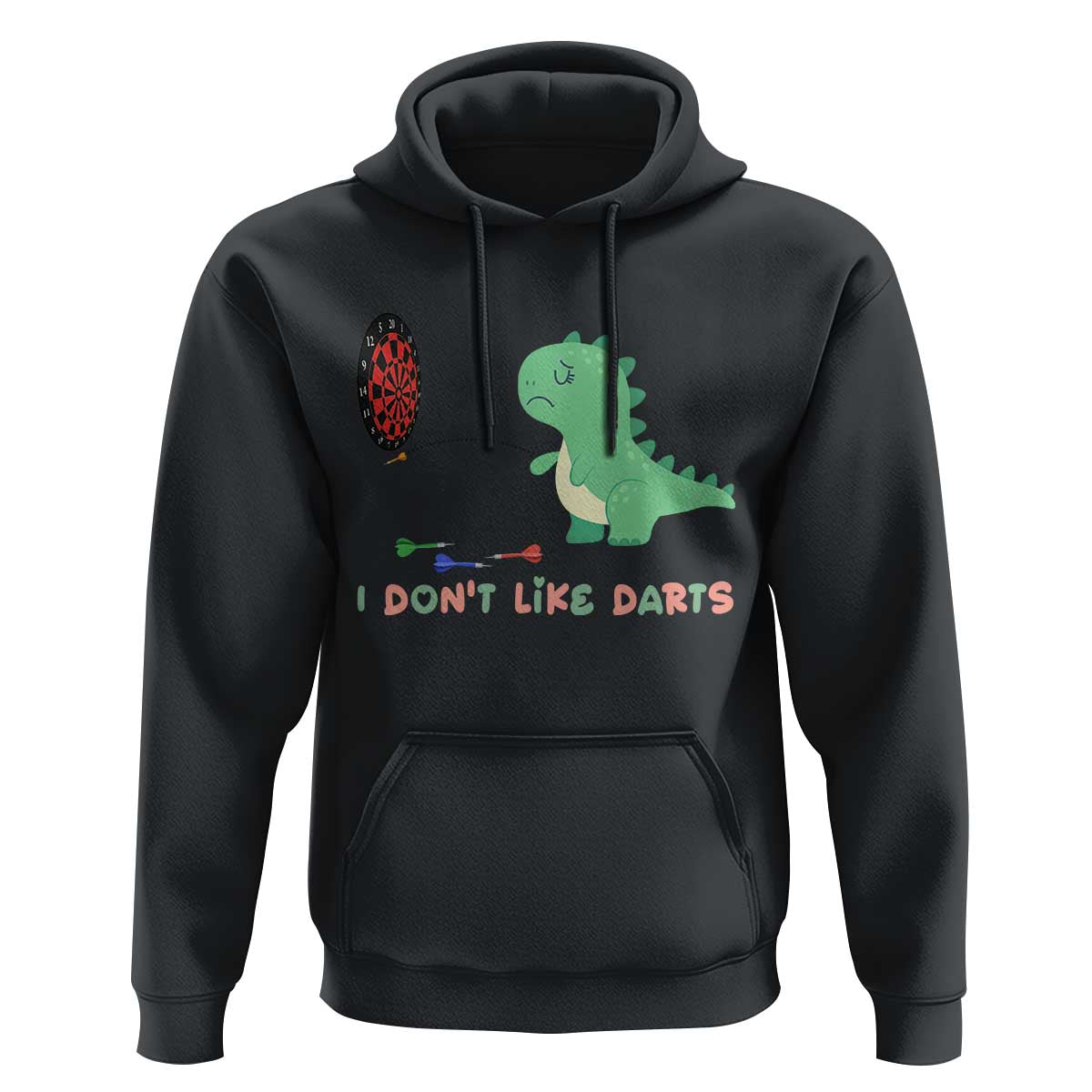 Funny Dinosaur Dartist Player Gift Hoodie I Do Not Like Darts - Wonder Print Shop