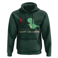 Funny Dinosaur Dartist Player Gift Hoodie I Do Not Like Darts - Wonder Print Shop
