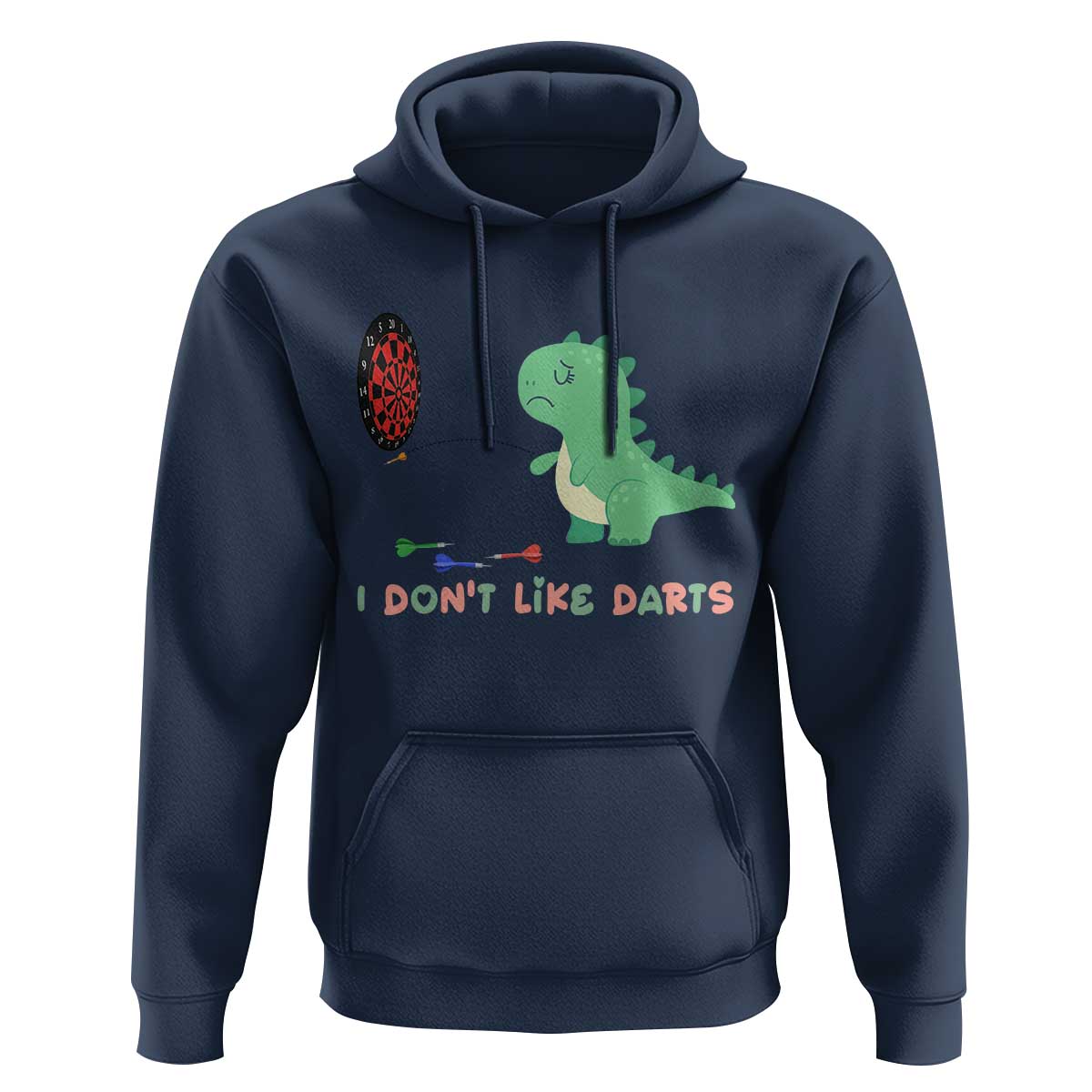 Funny Dinosaur Dartist Player Gift Hoodie I Do Not Like Darts - Wonder Print Shop