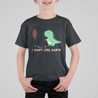 Funny Dinosaur Dartist Player Gift T Shirt For Kid I Do Not Like Darts - Wonder Print Shop