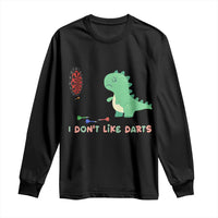 Funny Dinosaur Dartist Player Gift Long Sleeve Shirt I Do Not Like Darts - Wonder Print Shop