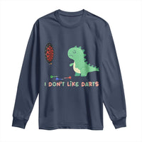 Funny Dinosaur Dartist Player Gift Long Sleeve Shirt I Do Not Like Darts - Wonder Print Shop