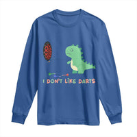 Funny Dinosaur Dartist Player Gift Long Sleeve Shirt I Do Not Like Darts - Wonder Print Shop