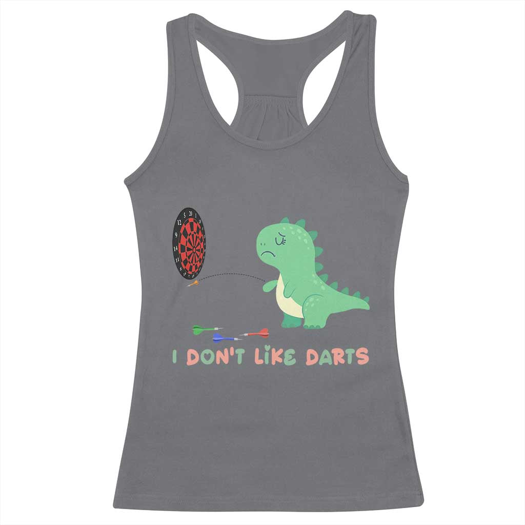 Funny Dinosaur Dartist Player Gift Racerback Tank Top I Do Not Like Darts - Wonder Print Shop