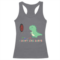 Funny Dinosaur Dartist Player Gift Racerback Tank Top I Do Not Like Darts - Wonder Print Shop