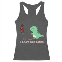 Funny Dinosaur Dartist Player Gift Racerback Tank Top I Do Not Like Darts - Wonder Print Shop