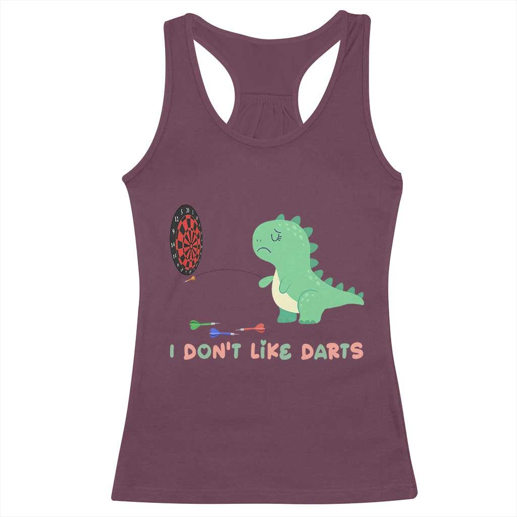 Funny Dinosaur Dartist Player Gift Racerback Tank Top I Do Not Like Darts - Wonder Print Shop