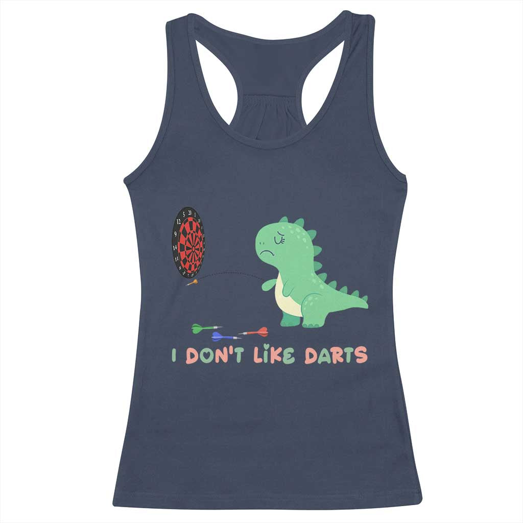 Funny Dinosaur Dartist Player Gift Racerback Tank Top I Do Not Like Darts - Wonder Print Shop