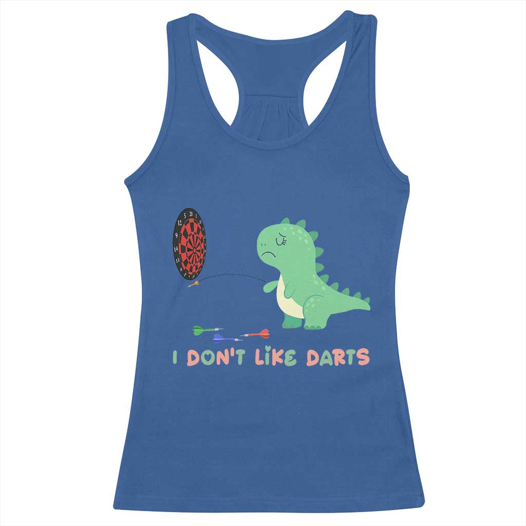 Funny Dinosaur Dartist Player Gift Racerback Tank Top I Do Not Like Darts - Wonder Print Shop