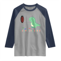 Funny Dinosaur Dartist Player Gift Raglan Shirt I Do Not Like Darts - Wonder Print Shop