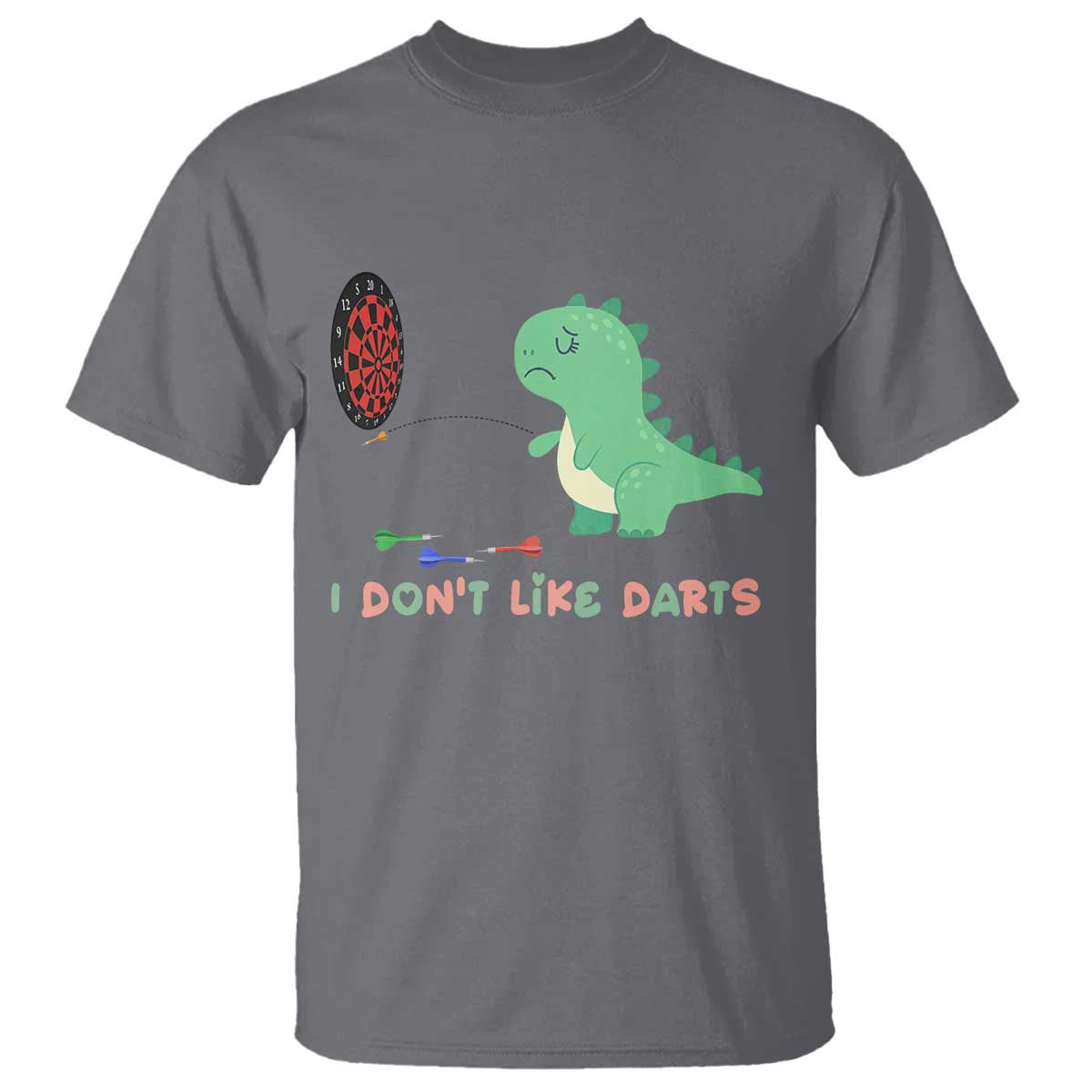 Funny Dinosaur Dartist Player Gift T Shirt I Do Not Like Darts - Wonder Print Shop