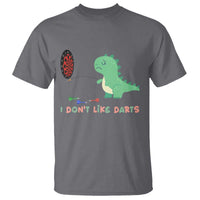 Funny Dinosaur Dartist Player Gift T Shirt I Do Not Like Darts - Wonder Print Shop