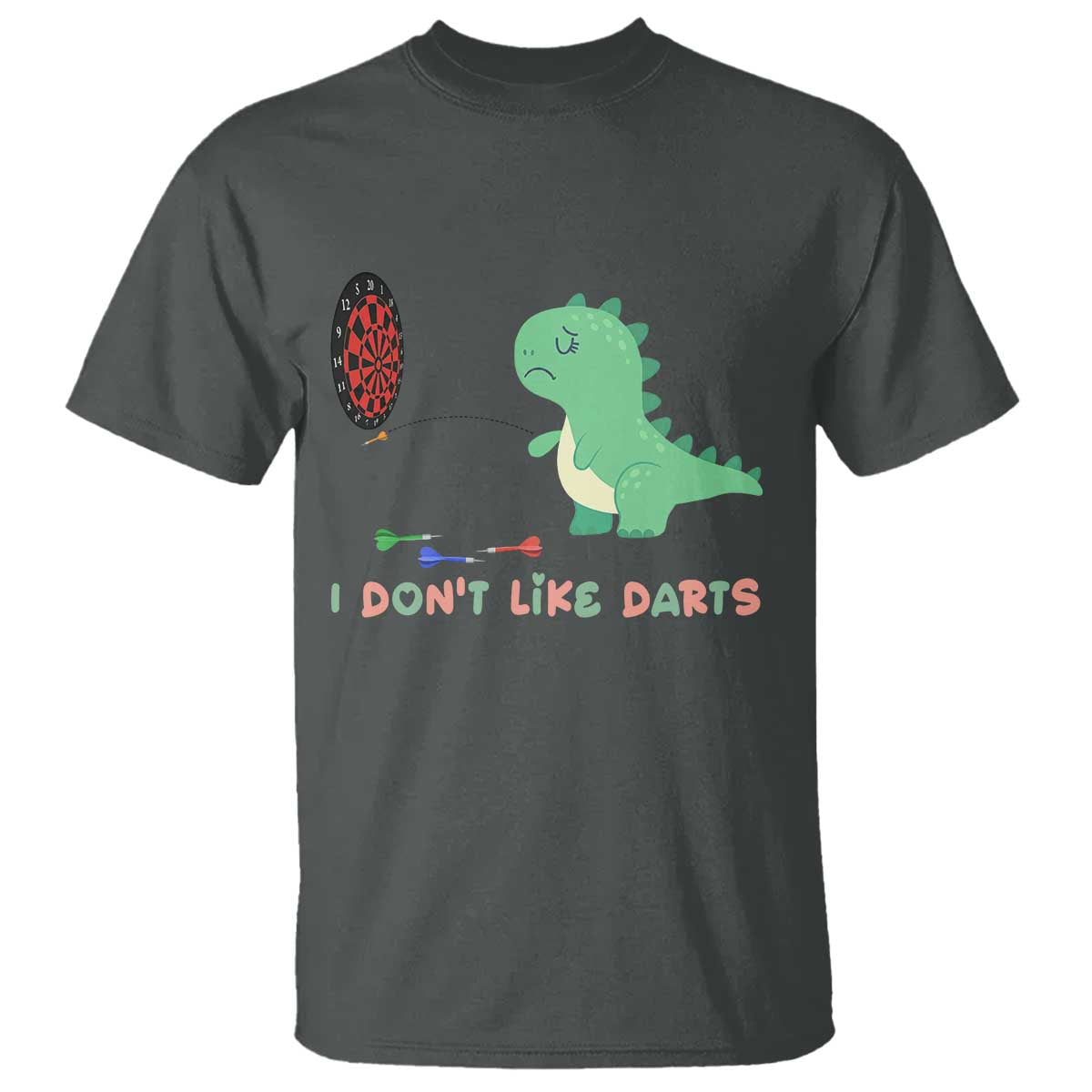 Funny Dinosaur Dartist Player Gift T Shirt I Do Not Like Darts - Wonder Print Shop