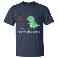 Funny Dinosaur Dartist Player Gift T Shirt I Do Not Like Darts - Wonder Print Shop