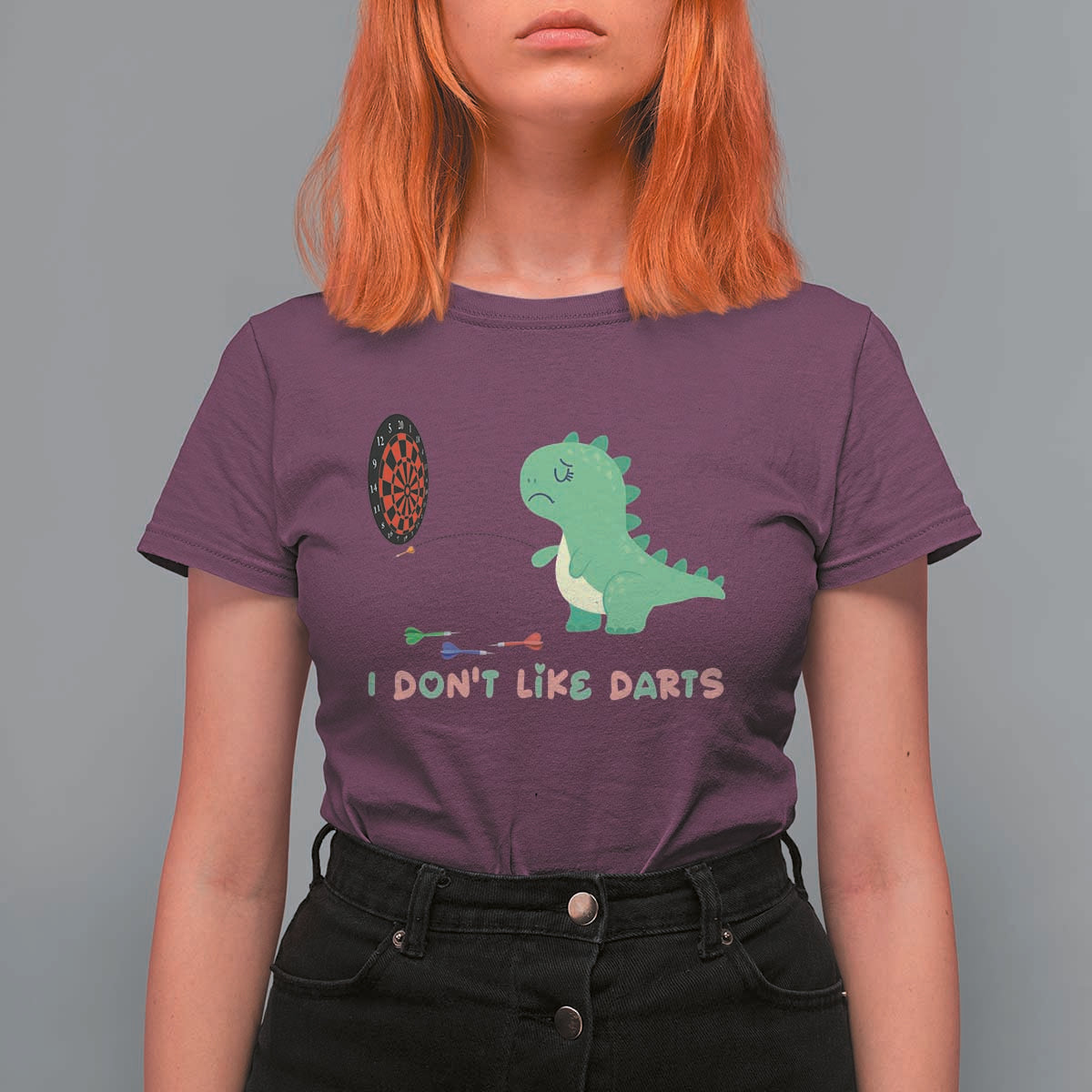 Funny Dinosaur Dartist Player Gift T Shirt For Women I Do Not Like Darts - Wonder Print Shop
