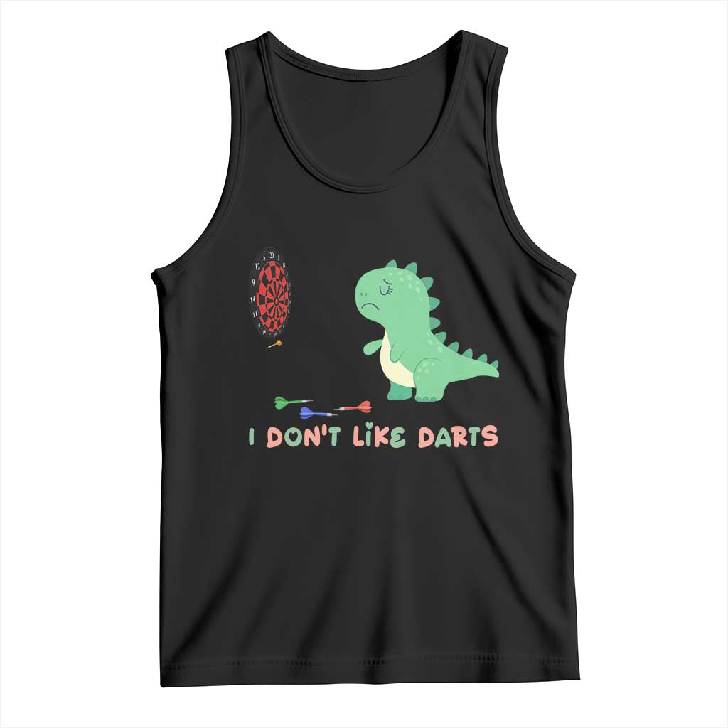 Funny Dinosaur Dartist Player Gift Tank Top I Do Not Like Darts - Wonder Print Shop