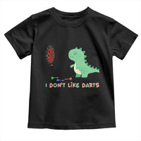Funny Dinosaur Dartist Player Gift Toddler T Shirt I Do Not Like Darts - Wonder Print Shop