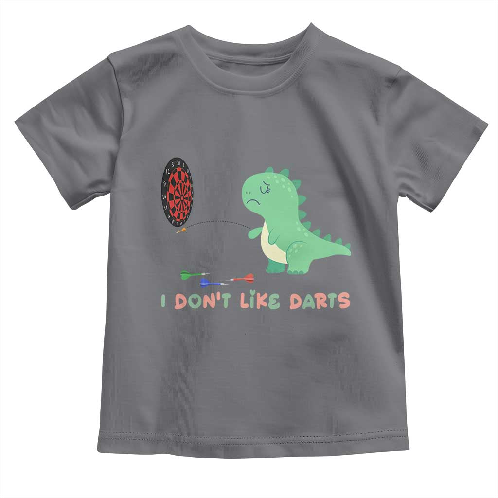 Funny Dinosaur Dartist Player Gift Toddler T Shirt I Do Not Like Darts - Wonder Print Shop