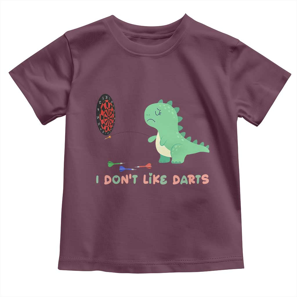 Funny Dinosaur Dartist Player Gift Toddler T Shirt I Do Not Like Darts - Wonder Print Shop