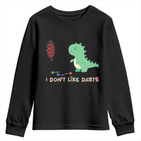 Funny Dinosaur Dartist Player Gift Youth Sweatshirt I Do Not Like Darts - Wonder Print Shop