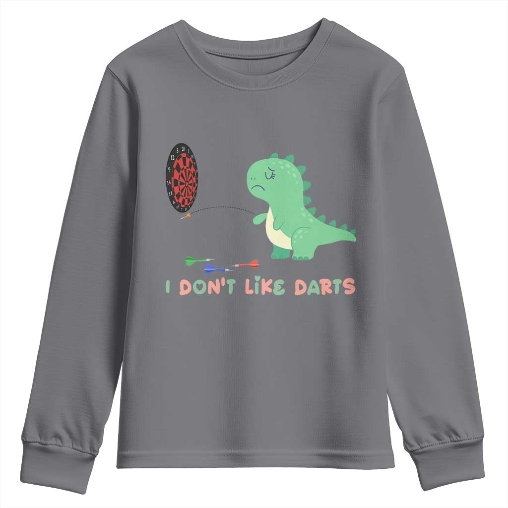Funny Dinosaur Dartist Player Gift Youth Sweatshirt I Do Not Like Darts - Wonder Print Shop