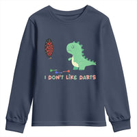 Funny Dinosaur Dartist Player Gift Youth Sweatshirt I Do Not Like Darts - Wonder Print Shop