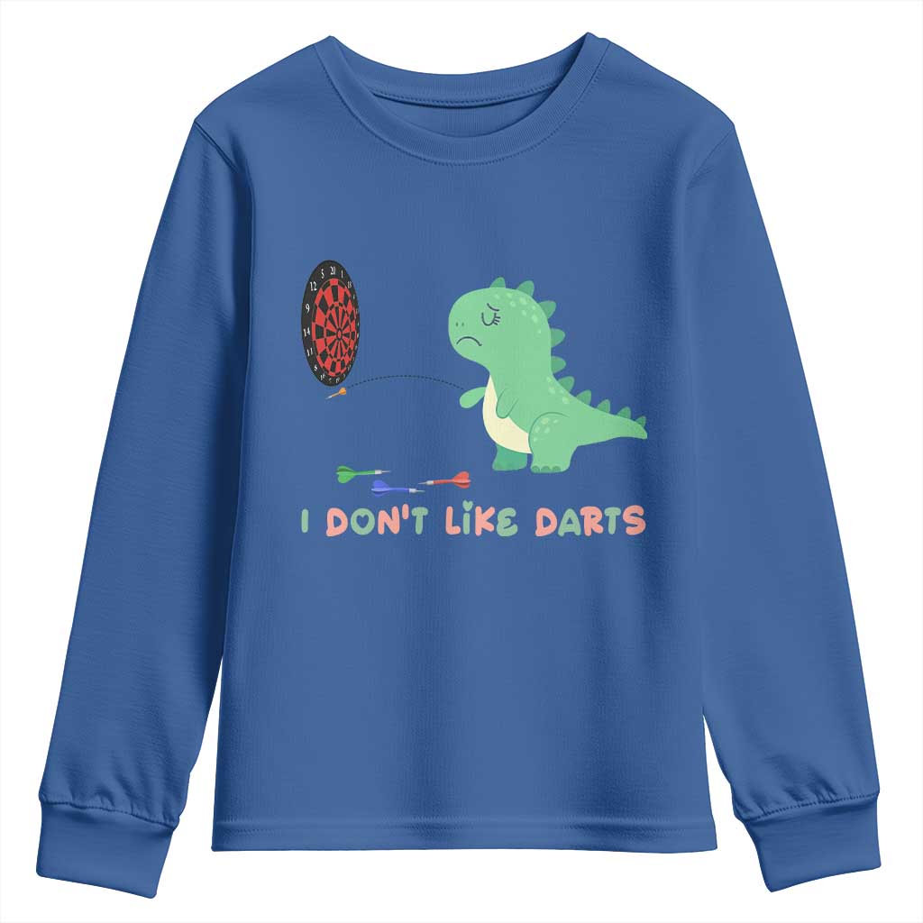 Funny Dinosaur Dartist Player Gift Youth Sweatshirt I Do Not Like Darts - Wonder Print Shop