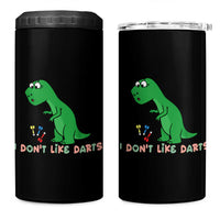 Funny Dinosaur Short Arms Problem 4 in 1 Can Cooler Tumbler I Do Not Like Darts - Wonder Print Shop