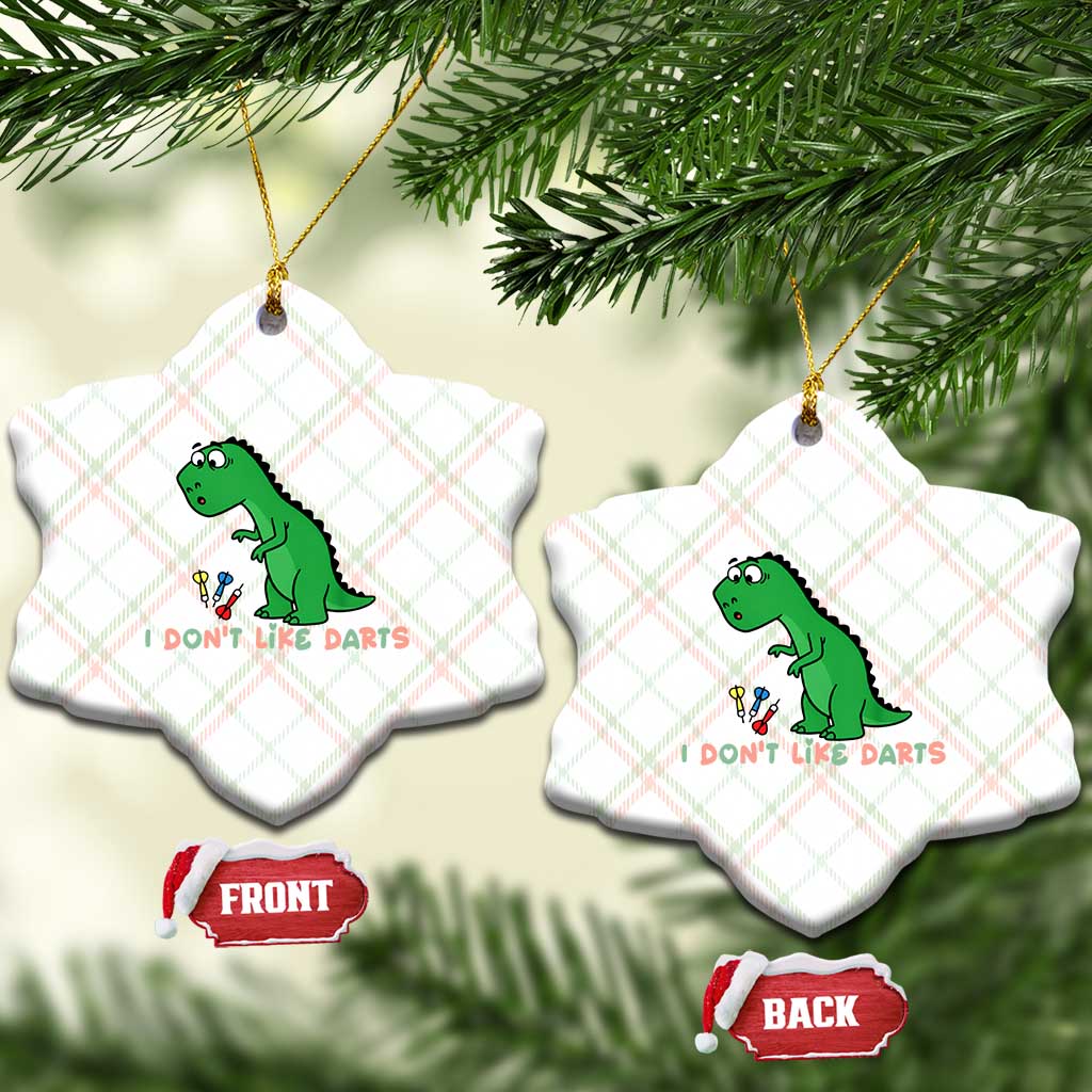 Funny Dinosaur Short Arms Problem Ceramic Ornament I Do Not Like Darts - Wonder Print Shop