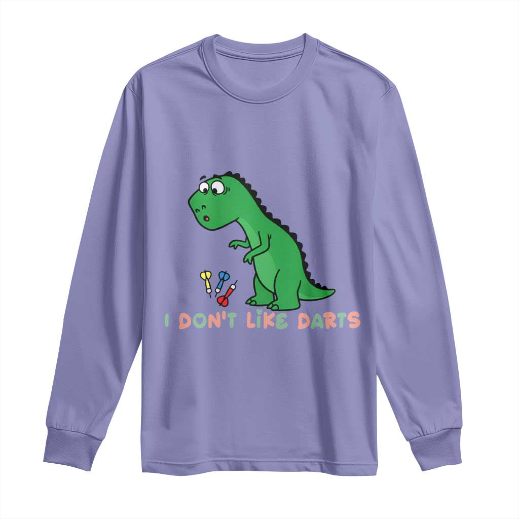 Funny Dinosaur Short Arms Problem Long Sleeve Shirt I Do Not Like Darts - Wonder Print Shop