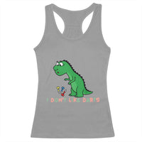 Funny Dinosaur Short Arms Problem Racerback Tank Top I Do Not Like Darts - Wonder Print Shop