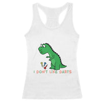 Funny Dinosaur Short Arms Problem Racerback Tank Top I Do Not Like Darts - Wonder Print Shop