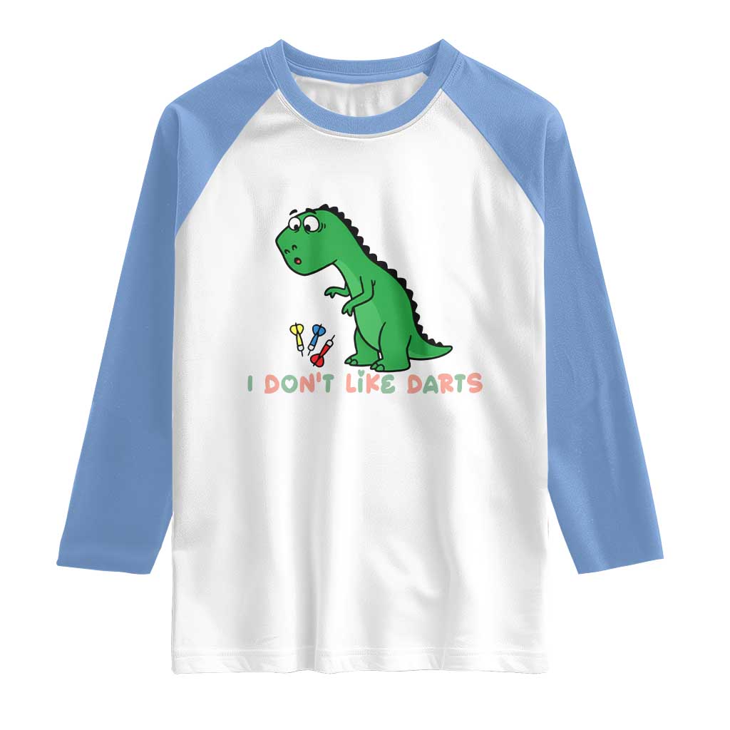 Funny Dinosaur Short Arms Problem Raglan Shirt I Do Not Like Darts - Wonder Print Shop