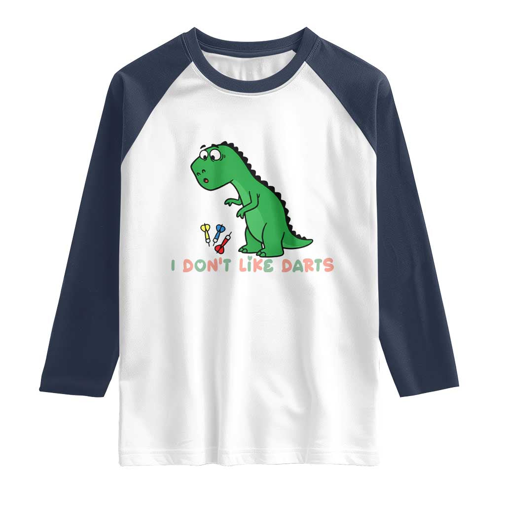 Funny Dinosaur Short Arms Problem Raglan Shirt I Do Not Like Darts - Wonder Print Shop