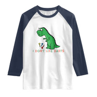 Funny Dinosaur Short Arms Problem Raglan Shirt I Do Not Like Darts - Wonder Print Shop